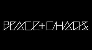 PEACE + CHAOS